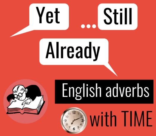 Diferencias entre Still Already y Yet Curso Intermedio Ingles Diferencias entre Still Already y Yet Curso Intermedio Ingles